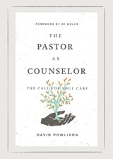 The Pastor as Counselor - David Powlison - 9781433573019