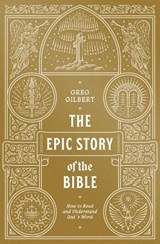 The Epic Story of the Bible - Greg Gilbert - 9781433573279