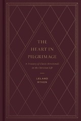The Heart in Pilgrimage - Leland Ryken - 9781433577796