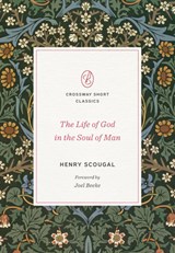 The Life of God in the Soul of Man - Henry Scougal - 9781433580482