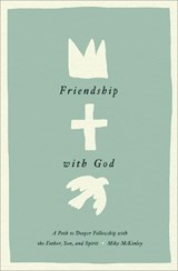 Friendship with God - Mike McKinley - 9781433584152