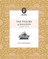 The Psalms of Ascents - Lydia Brownback - 9781433590313