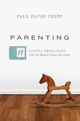 Parenting - Paul David Tripp - 9781433593604