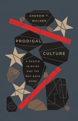Prodigal Culture -  Andrew Walker - 9781433599743