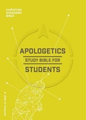 The Apologetics Study Bible for Students