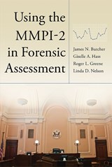 Using the MMPI-2 in Forensic Assessment - JAMES N.,  PhD Butcher ; Giselle A. Hass ; Roger L. Greene ; Linda D. Nelson - 9781433818684