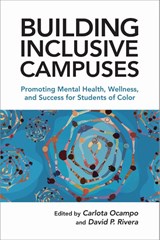 Building Inclusive Campuses - Carlota Ocampo ; David P. Rivera - 9781433847929