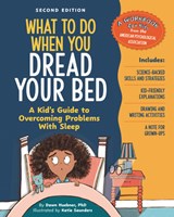 What to Do When You Dread Your Bed, 2nd Edition - Dawn Huebner - 9781433848667