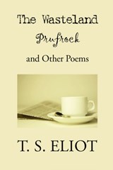 The Wasteland, Prufrock, and Other Poems | T S Eliot | 