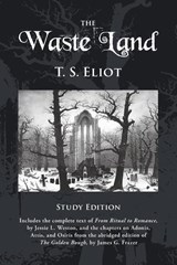 The Waste Land Study Edition - ELIOT,  Thomas S. ; Westons, Jessie ; Frazer, James - 9781434102409