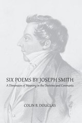 Six Poems of Joseph Smith - Colin B. Douglas - 9781434103833
