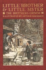 Little Brother & Little Sister and Other Tales by the Brothers Grimm - Jacob and Wilhelm Grimm - 9781434104717