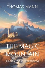 The Magic Mountain - Thomas Mann - 9781434105813