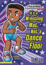 It's a Wrestling Mat, Not a Dance Floor - NICKEL,  Scott - 9781434222275