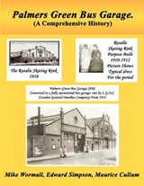 Palmers Green Bus Garage - Mike Wormall ; Edward Simpson ; Maurice Cullum - 9781434301451