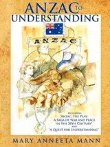 Anzac to Understanding - Mary Anneeta Mann - 9781434327185