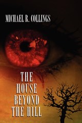 The House Beyond the Hill - Michael R Collings - 9781434400666