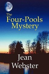 The Four-Pools Mystery - WEBSTER,  Jean - 9781434400918