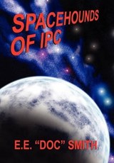 Spacehounds of IPC - E E Doc Smith - 9781434401359