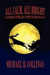 All Calm  All Bright - COLLINGS,  Michael R. - 9781434401724