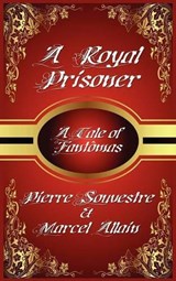 A Royal Prisoner - MARCEL,  Allain - 9781434404329