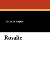 Rosalie - MAJOR,  Charles - 9781434407016