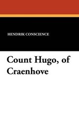 Count Hugo  of Craenhove - CONSCIENCE,  Hendrik - 9781434407061