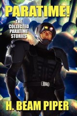 Paratime! Collected Paratime Stories - H Beam Piper - 9781434408891