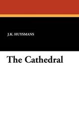 The Cathedral - HUYSMANS,  J. K. - 9781434412683