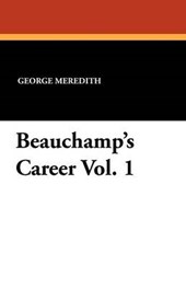 Beauchamp's Career Vol.
