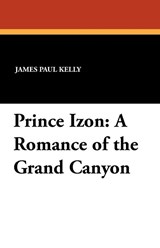 Prince Izon - James Paul Kelly - 9781434429438