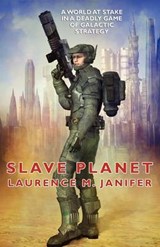 Slave Planet - JANIFER,  Laurence M. - 9781434436672