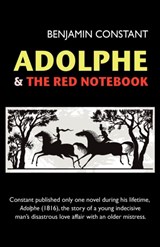 Adolphe and The Red Notebook - Benjamin Constant - 9781434440198
