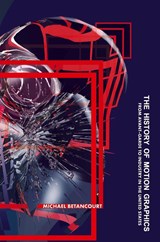 The History of Motion Graphics - Michael Betancourt - 9781434441508