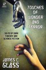 Touches of Wonder and Fantasy - GLASS,  James C. - 9781434444066