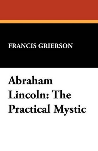 Abraham Lincoln, GRIERSON,  Francis - Paperback - 9781434468505