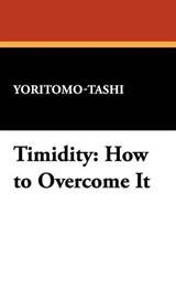 Timidity - Yoritomo-Tashi - 9781434469854