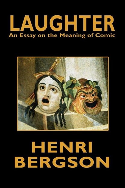 Laughter, Henri Bergson - Paperback - 9781434470799