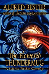 The Flowered Thundermug - Alfred Bester - 9781434471802