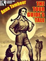 The Tour Guide's Tale - Anna Tambour - 9781434490193