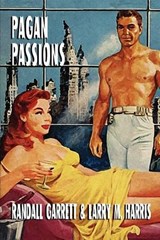 Pagan Passions - GARRETT,  Randall - 9781434492432