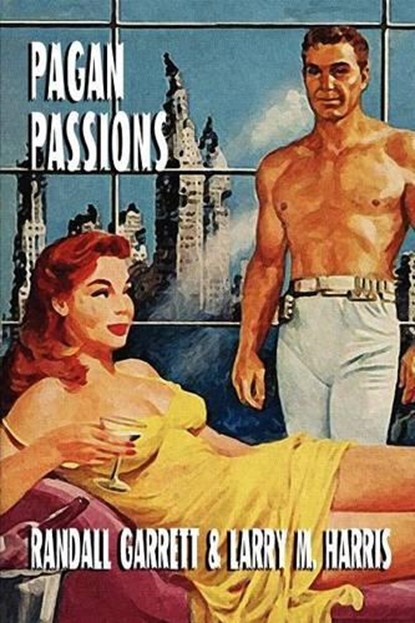 Pagan Passions, GARRETT,  Randall - Paperback - 9781434492432