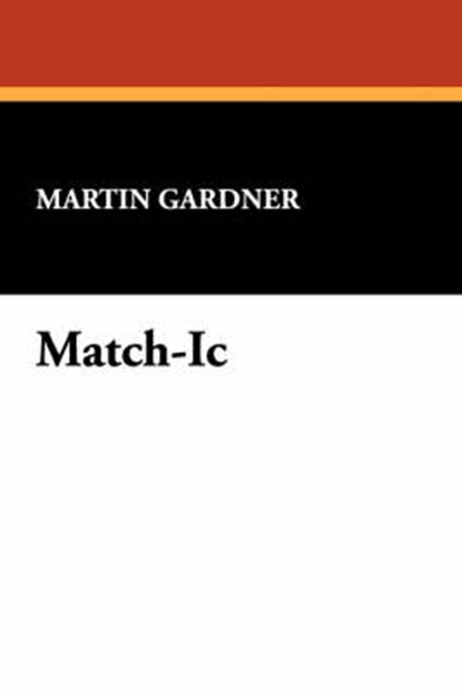 Match-Ic, GARDNER,  Martin - Paperback - 9781434496522