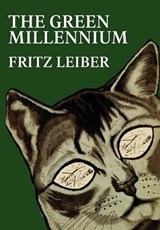 The Green Millennium - LEIBER,  Fritz - 9781434497383