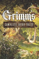 Grimm's Complete Fairy Tales - The Brothers Grimm - 9781435141797