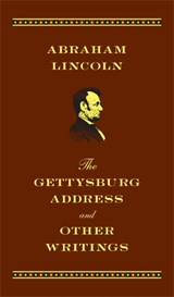 Gettysburg Address and Other Writings - LINCOLN,  Abraham - 9781435146006