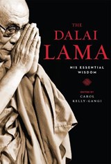 Dalai Lama: His Essential Wisdom - Carol Kelly-Gangi - 9781435169616