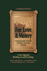 For Love & Money - John W Ambrecht Esq ; Howard Berens M D ; Richard Goldwater M D with Tom Gorman - 9781436300889