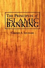 The Principles of Islamic Banking - Cheikh A Soumare - 9781436352062