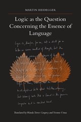 Logic as the Question Concerning the Essence of Language - HEIDEGGER,  Martin - 9781438426747